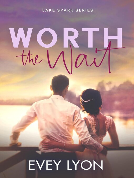 Title details for Worth the Wait by Evey Lyon - Available